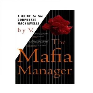 The Mafia Manager : A Guide To The Corporate Machiavelli discountshub